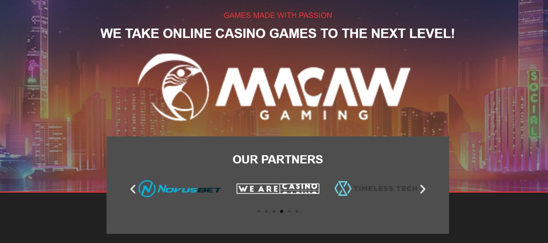 Macaw Gaming компаниясының негізгі беті. Қызғылт-көк түсті қала көрінісі фонында 'GAMES MADE WITH PASSION' және 'WE TAKE ONLINE CASINO GAMES TO THE NEXT LEVEL!' деген жазулар көрсетілген. Төменде серіктестер логотиптері: Novus Bet, We Are Casino және Timeless Tech.